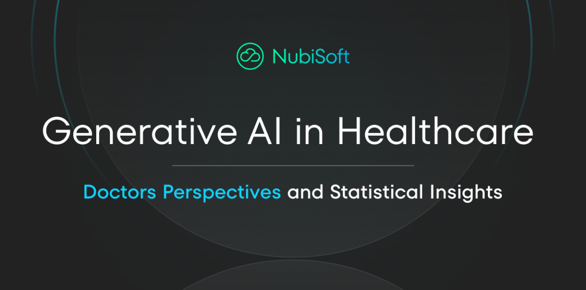 The image displays a dark background with the NubiSoft logo in the upper right corner. The title "Generative AI in Healthcare" is prominently displayed, followed by the subtitle "Doctors Perspectives and Statistical Insights."