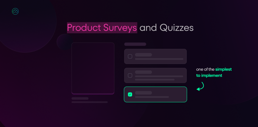 Product Surveys and Quizzes interface mockup showing a questionnaire layout with checkbox options. Text indicates it's one of the simplest solutions to implement.