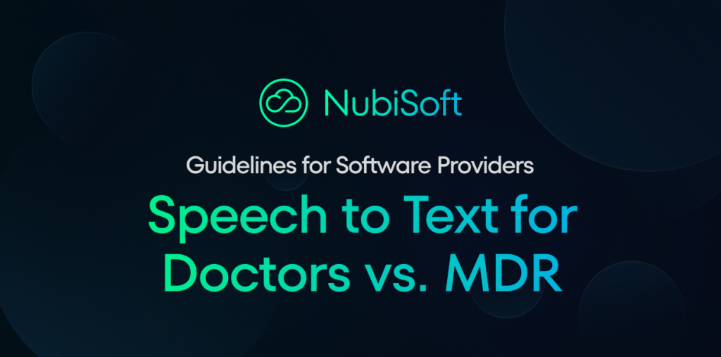 Speech to Text vs. MDR: Guidelines for Software Providers