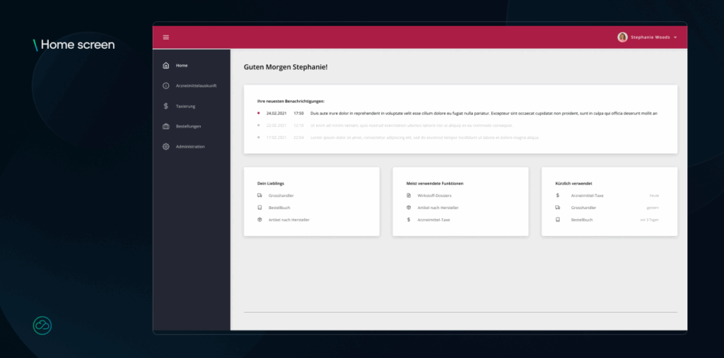 This image displays the "Home screen" of a web application, greeting the user "Guten Morgen Stephanie!". It features a dashboard layout with sections for "Ihre neuesten Benachrichtigungen" (Your latest notifications), "Am Liebsten" (Favorites), "Meist verwendete Funktionen" (Most used functions), and "Kürzlich verwendet" (Recently used).